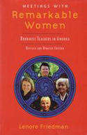 Meetings with Remarkable Women: Buddhist Teachers in
            America